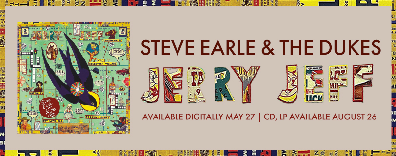 Steve Earle & The Dukes veröffentlicht das neue Album „JERRY JEFF“