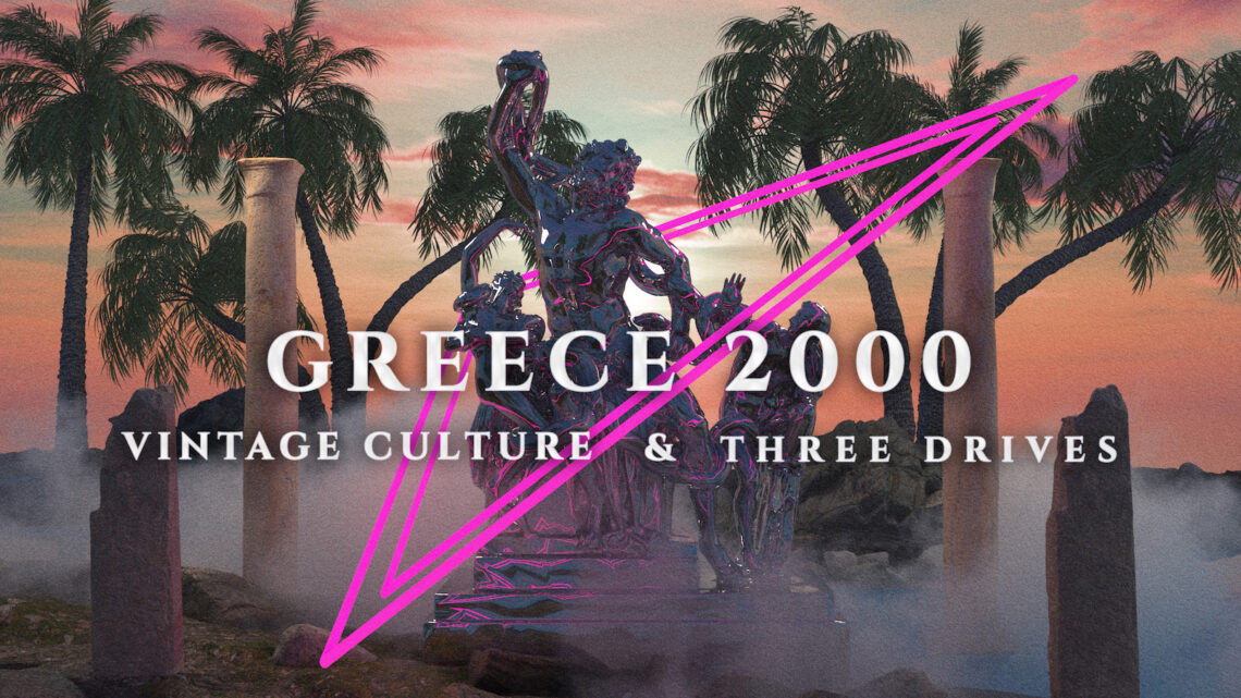 VINTAGE CULTURE LEGT MIT THREE DRIVES DEN KLASSIKER „GREECE 2000“ NEU AUF
