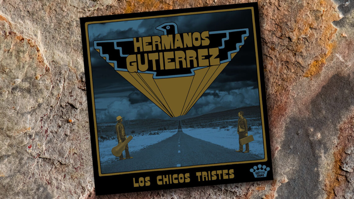 HERMANOS GUTIÉRREZ – neue Single „Los Chicos Tristes“ – Album ab 28.10.