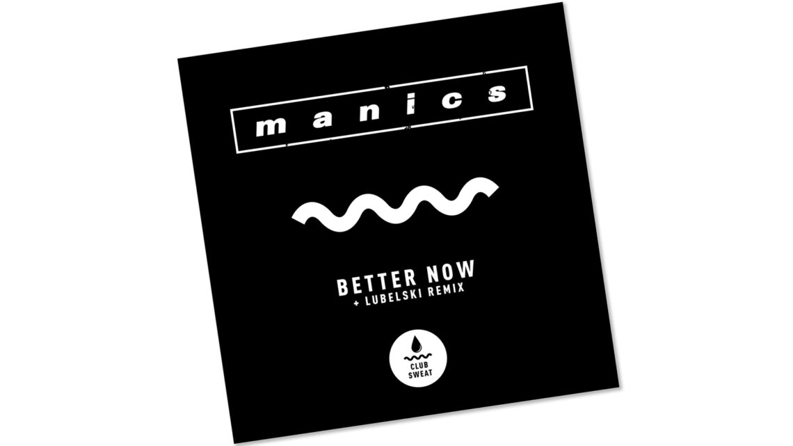Manics hauen neuen Hit raus – Better Now (Lubelski Remix)