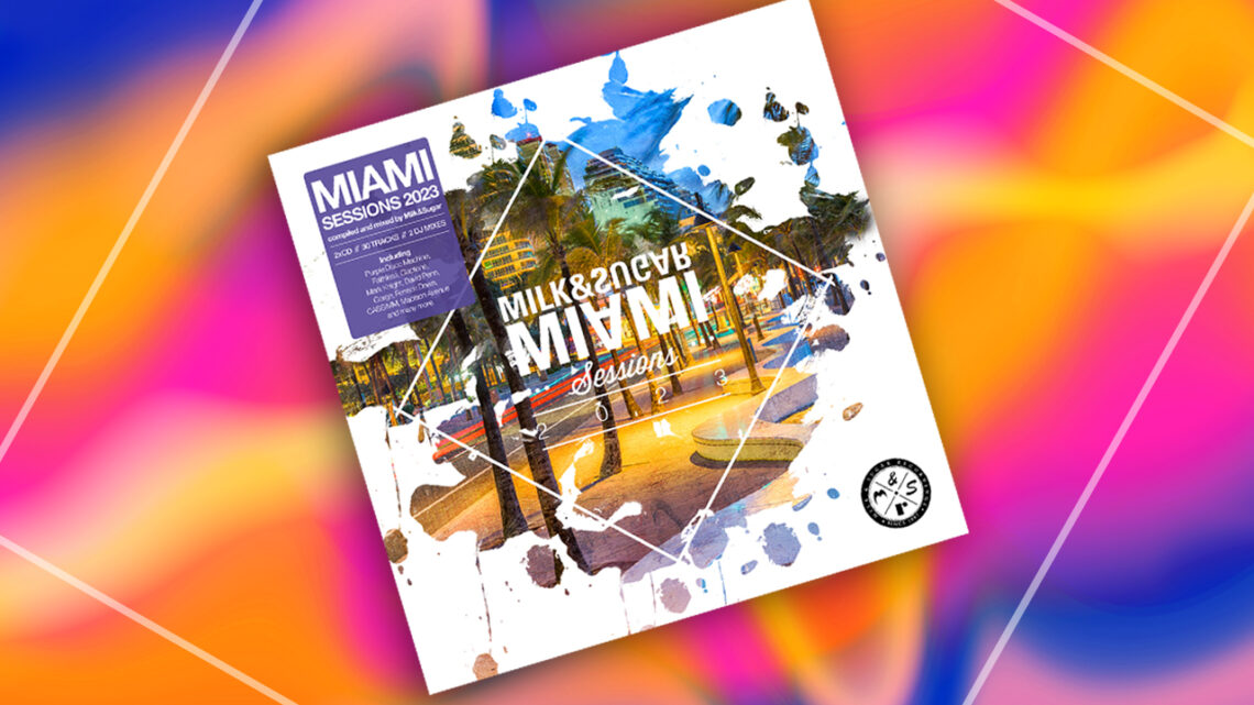Der Frühling kommt: Milk & Sugar veröffentlicht Mix-Compilation „Miami Sessions 2023“