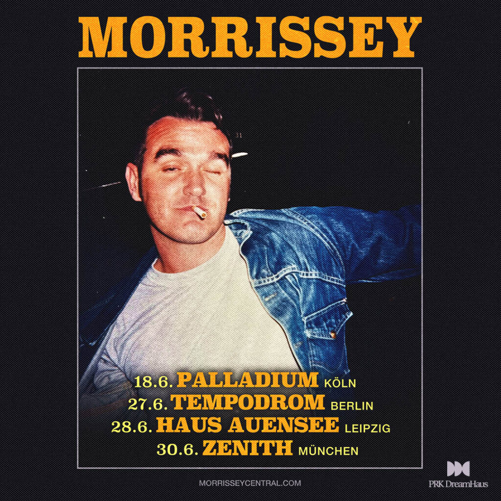 Sir Morrissey gibt uns die Ehre für 4 Shows in Köln - Berlin -Leipzig & München