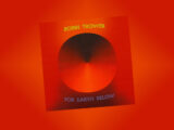 Reissue des Erfolgsalbums von Robin Trower: FOR EARTH BELOW (50th Anniversary Edition)