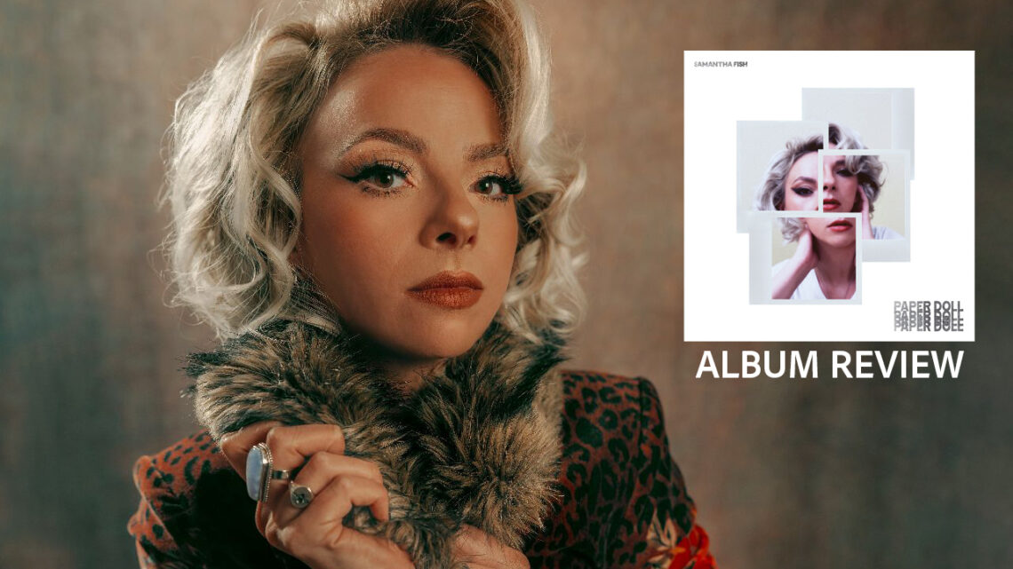 Samantha Fish´s neues Album „Paper Doll“ haut selbst den stärksten Blueser aus den Socken!