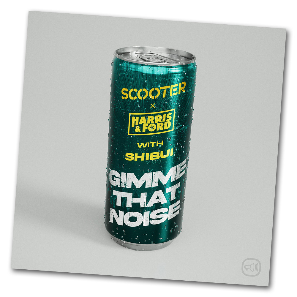 SCOOTER x HARRIS & FORD with SHIBUI hauen heute neuen Song raus "GIMME THAT NOISE"