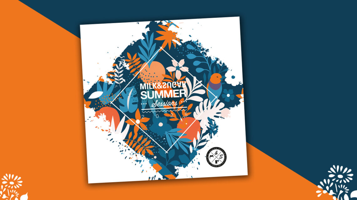 Milk & Sugar präsentiert: Summer Sessions 2025 – Die heißeste Club-Compilation des Sommers.
