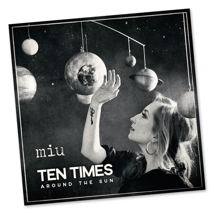 Indie-Top Talent – miu – veröffentlicht am 26 .10.25 – " Ten Times around the sun